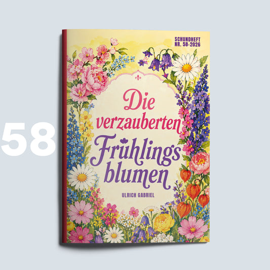 Schundheft Nr. 58 "Die verzauberten Frühlingsblumen"