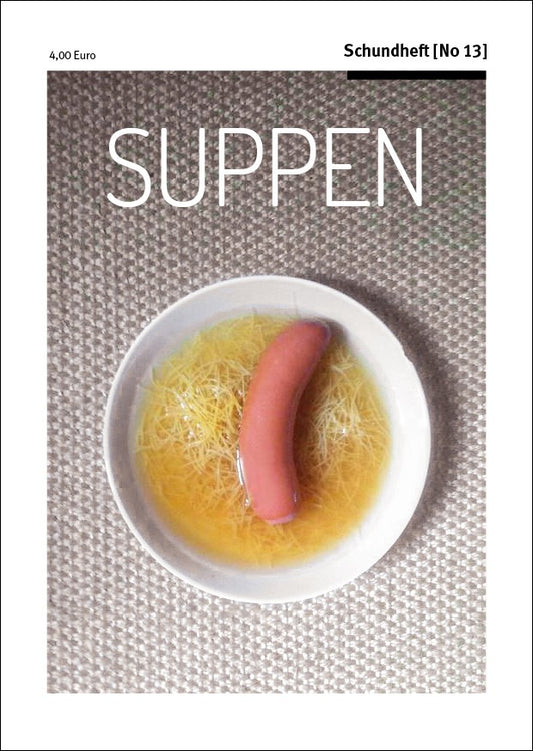 Schundheft No.13 Suppen