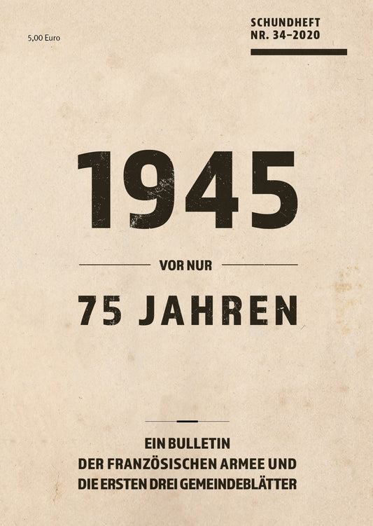 Schundheft Nr. 34 "1945 - vor nur 75 Jahren"